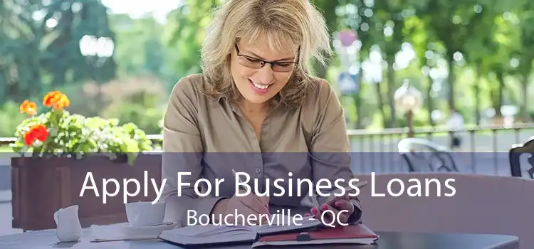 Apply For Business Loans Boucherville - QC