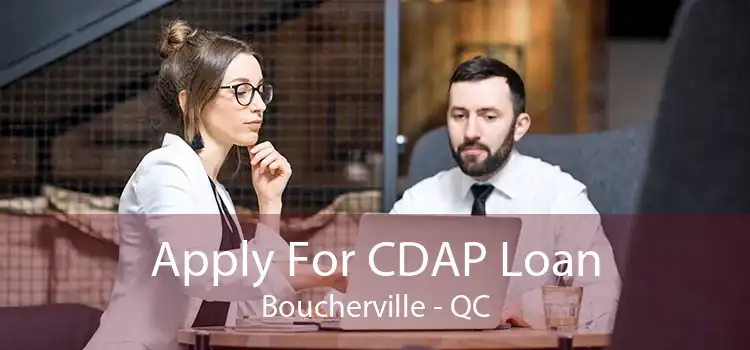 Apply For CDAP Loan Boucherville - QC