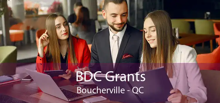 BDC Grants Boucherville - QC