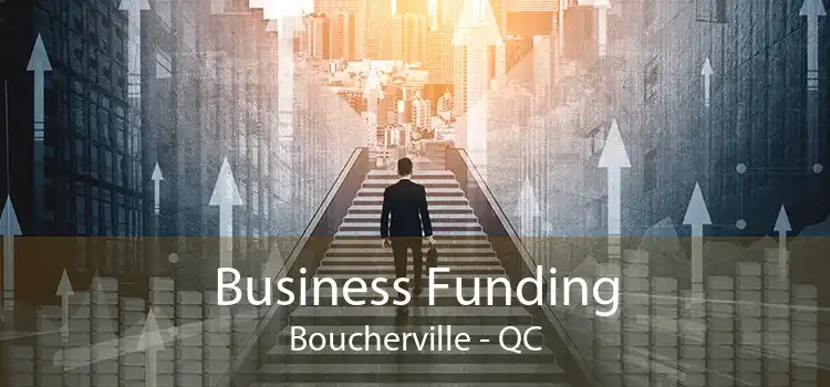 Business Funding Boucherville - QC