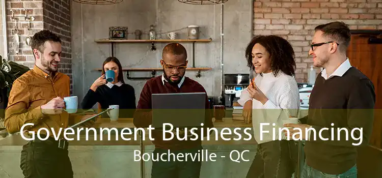 Government Business Financing Boucherville - QC